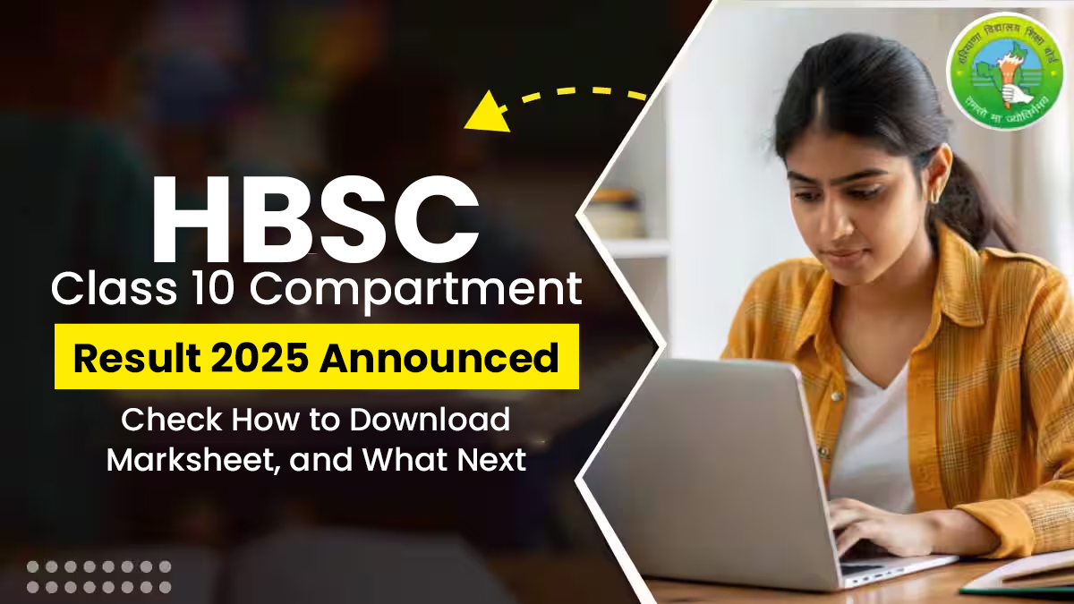 HBSE Class 10 Compartment Result 2025 Announced Check How to Download Marksheet, and What Next.jpg